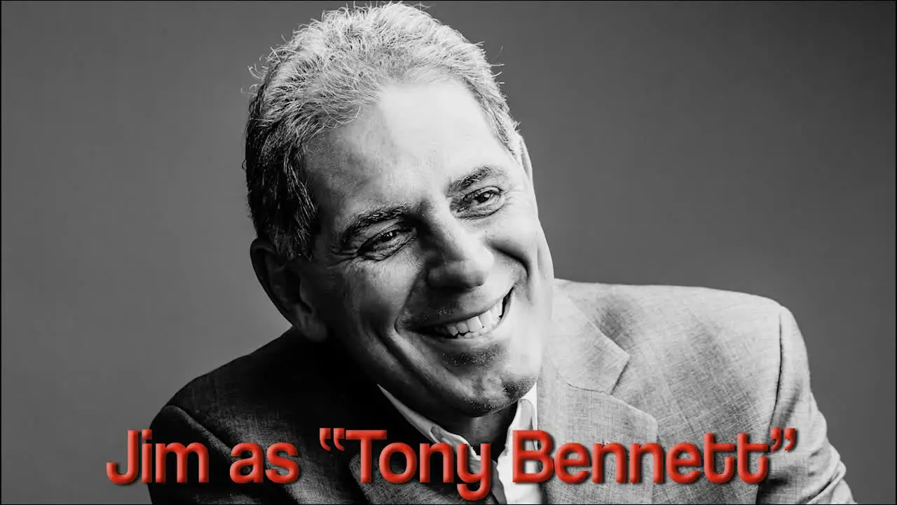 Jim’s “Tony Bennett” Tribute
